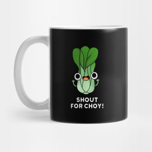 Shout For Choy Cute Veggie Bok Choy Pun Mug